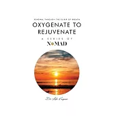 Oxygenate to Rejuvenate: Renewal Through The Elixir Of Breath