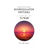 Bioregulator Peptides: Renew Our Genes