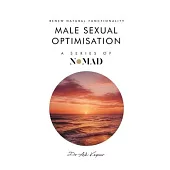 Male Sexual Optimisation: Renew Natural Functionality