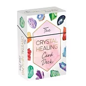 The Crystal Healing Card Deck: 52 Beautiful Cards and Booklet to Guide You on Your Healing Journey