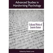Advanced Studies in Handwriting Psychology: Collected Works of Jeanette Farmer