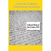 Advanced Studies in Handwriting Psychology - Collected Works of June Canoles