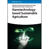Nanotechnology-Based Sustainable Agriculture