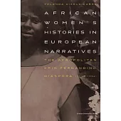African Women’s Histories in European Narratives: The Afropolitan Krio Fernandino Diaspora (1850-1996)
