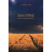 Grains of Wheat: Suffering and Biblical Narratives