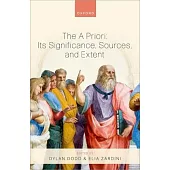 The a Priori: Its Significance, Sources, and Extent