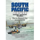 South Pacific Air War Volume 6: Wau to Bismarck Sea, January - March 1943