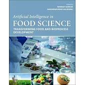 Artificial Intelligence in Food Science: Transforming Food and Bioprocess Development
