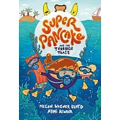 漫畫Super Pancake and the Terrible Toast: (A Graphic Novel)