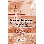Mars Architecture: Construction 6.0 for Designing Sustainable and Health-Oriented Habitats