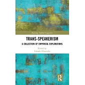 Trans-Speakerism: A Collection of Empirical Explorations