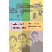 Embedded Generations: Family Life and Social Change in Contemporary China