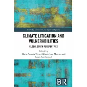 Climate Litigation and Vulnerabilities: Global South Perspectives