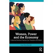 Women, Power and the Economy: Collective Feminist Practice Can Transform the World