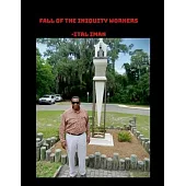 Fall of the iniquity workers: A narcissistic study