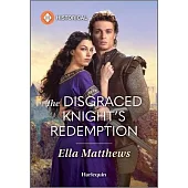 The Disgraced Knight’s Redemption