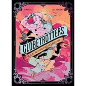 Globetrotters: Nellie Bly and Elizabeth Bisland’s World Tour