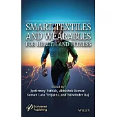 Smart Textiles and Wearables for Health and Fitness