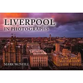 Liverpool in Photographs