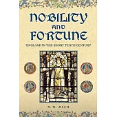 Nobility and Fortune: England in the Short Tenth Century