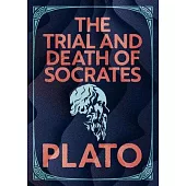 The Trial and Death of Socrates