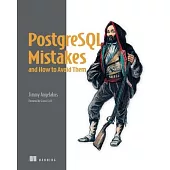 PostgreSQL Mistakes and How to Avoid Them