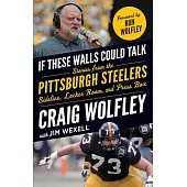 If These Walls Could Talk: Pittsburgh Steelers