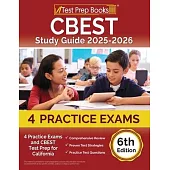 CBEST Study Guide 2025-2026: 4 Practice Exams and CBEST Test Prep for California [6th Edition]