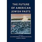 The Future of American Jewish Pasts