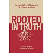 Rooted in Truth: Answers to Life’s Questions for College Students