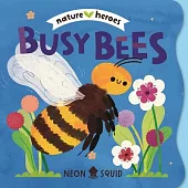 Busy Bees (Nature Heroes)