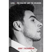 Luigi: The Making and the Meaning