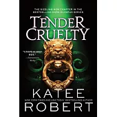 Tender Cruelty