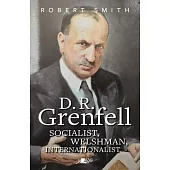 D R Grenfell: Socialist, Welshman, Internationalist