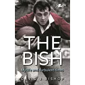 The Bish: My Life and Turbulent Times