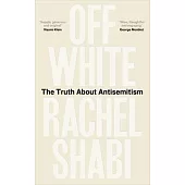 Off-White: The Truth about Antisemitism