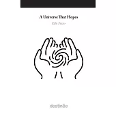 A Universe That Hopes