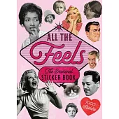 All the Feels: A Sticker Book of Faces and Emotions!