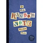 Ye Olde Ransom Note Sticker Book: Over 2000 Peel-Off Letters for Your Anonymous Messages