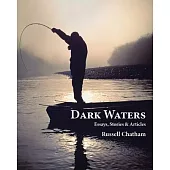 Dark Waters: Essays, Stories, & Articles