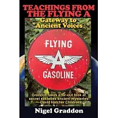 Teachings from the Flying a: Gateway to Ancient Voices