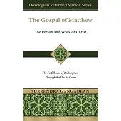 The Gospel of Matthew: The Fulfillment of Redemption Through the One to Come