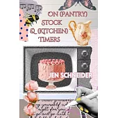 On (Pantry) Stock & (Kitchen) Timers