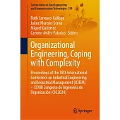 Organizational Engineering, Coping with Complexity: Proceedings of the 18th International Conference on Industrial Engineering and Industrial Manageme
