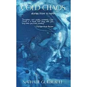 Cold Chaos, stories from a north