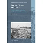 Beyond Dispute Resolution: Historical Investor-State Arbitration as Governance