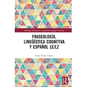 Fraseología, lingüística cognitiva y español LE/L2