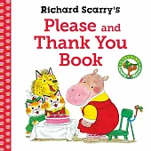 Richard Scarry’s Please and Thank You Book