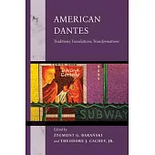 American Dantes: Traditions, Translations, Transformations