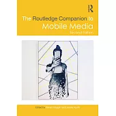 The Routledge Companion to Mobile Media